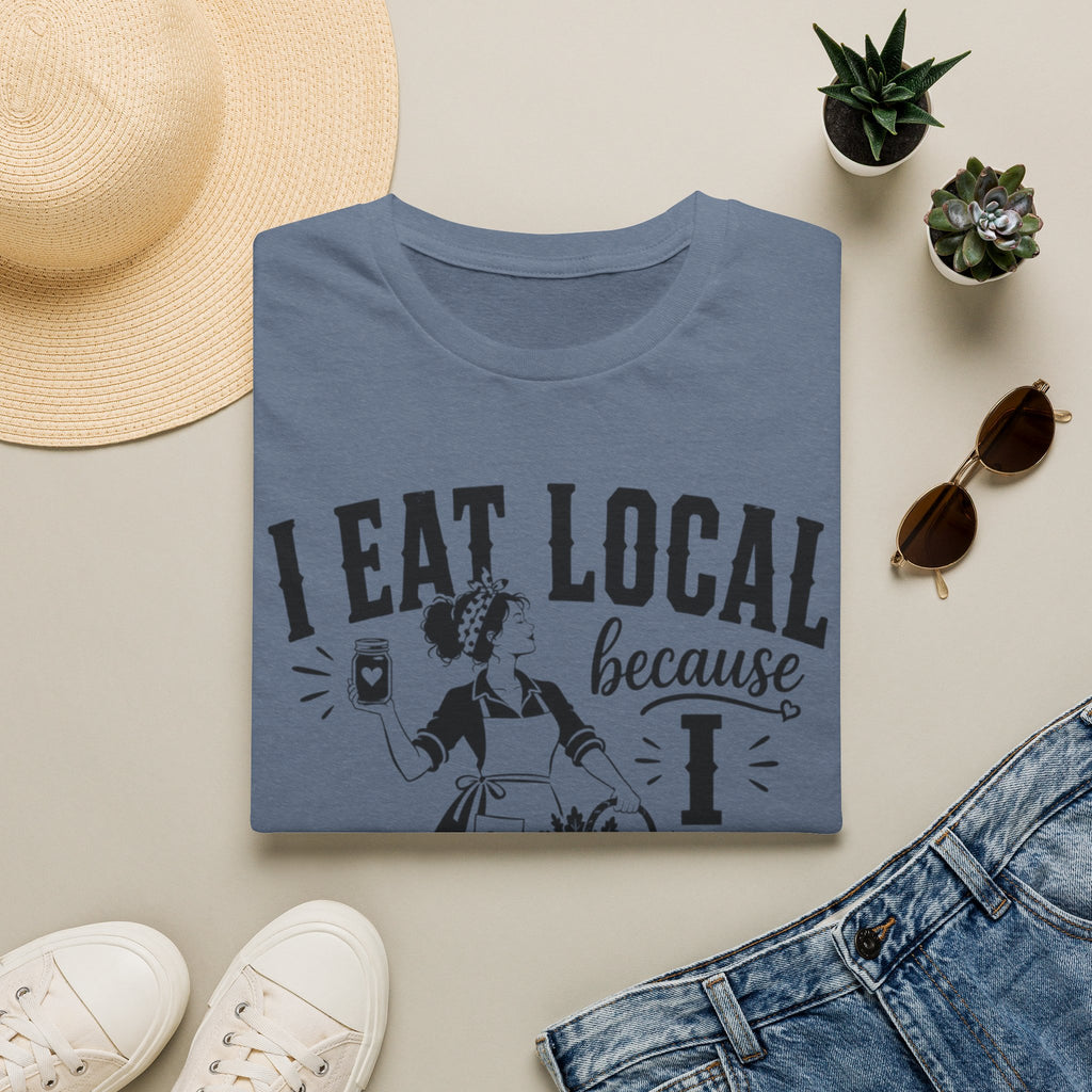 I Eat Local 4 T-Shirt
