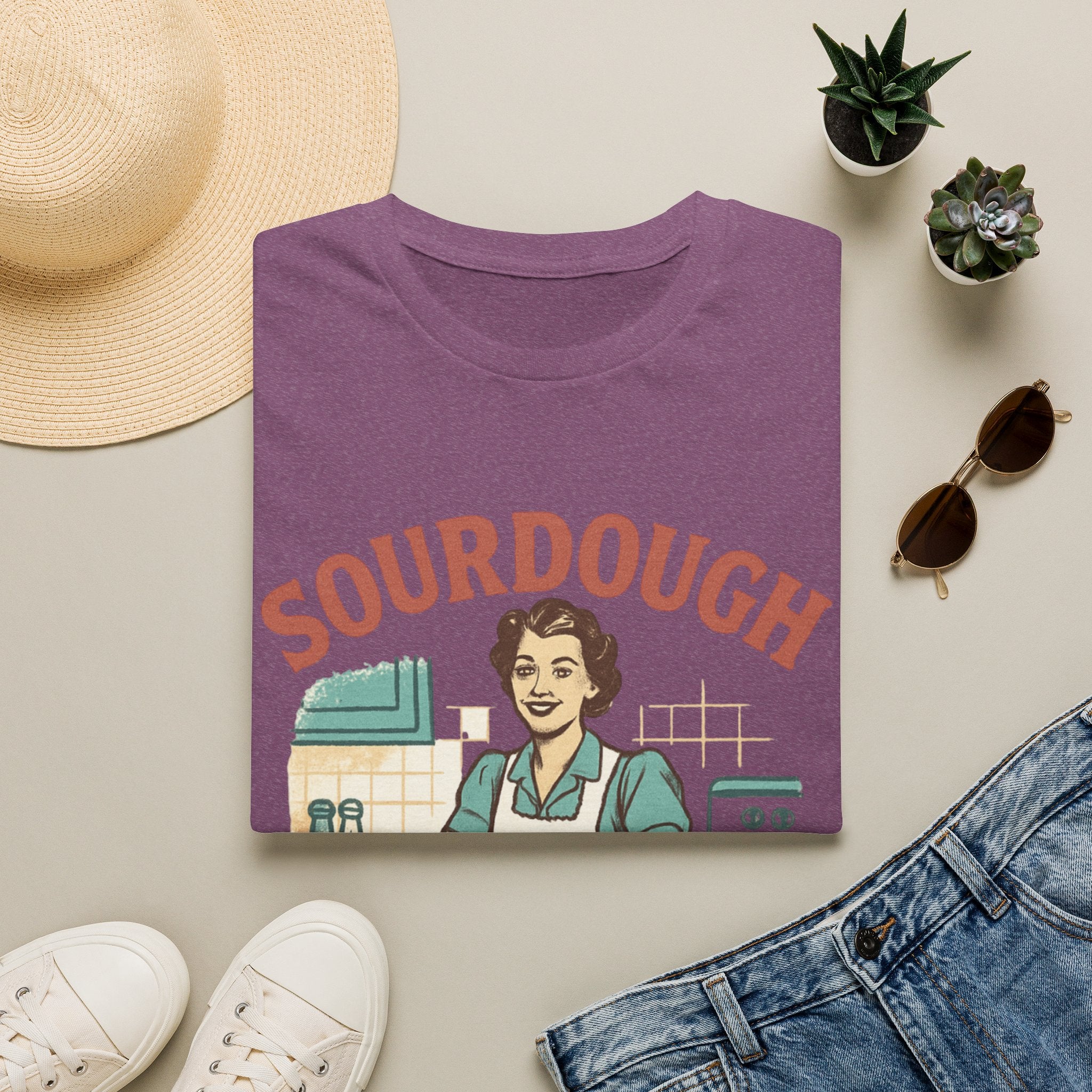 Sourdough Because T-Shirt