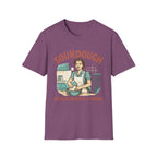 Sourdough Because T-Shirt