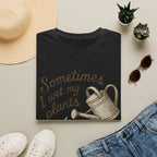 Wet My Plants 2 T-Shirt