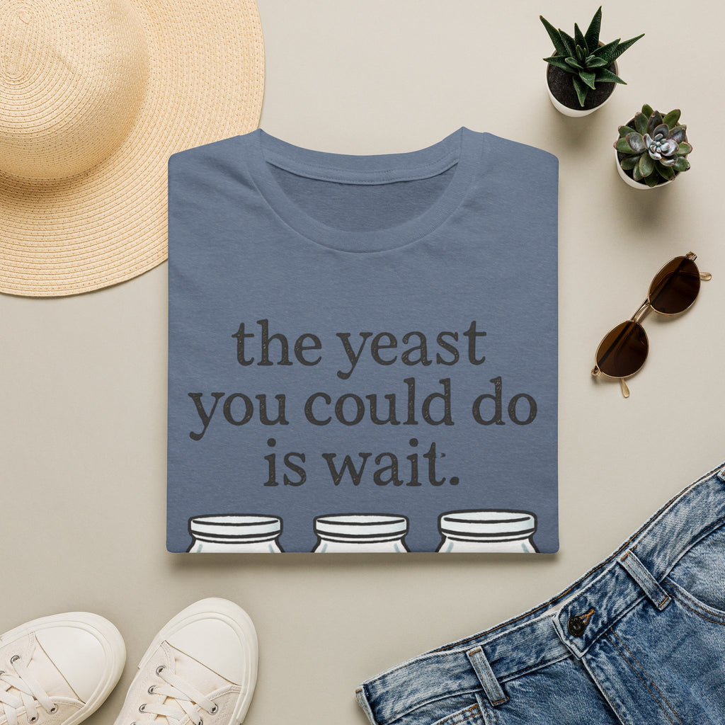Yeast You Could Do T-Shirt