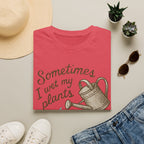 Wet My Plants 2 T-Shirt
