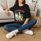 Sourdough Because T-Shirt