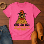 I May Look Calm T-shirt