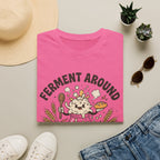 Ferment Around 2 T-Shirt