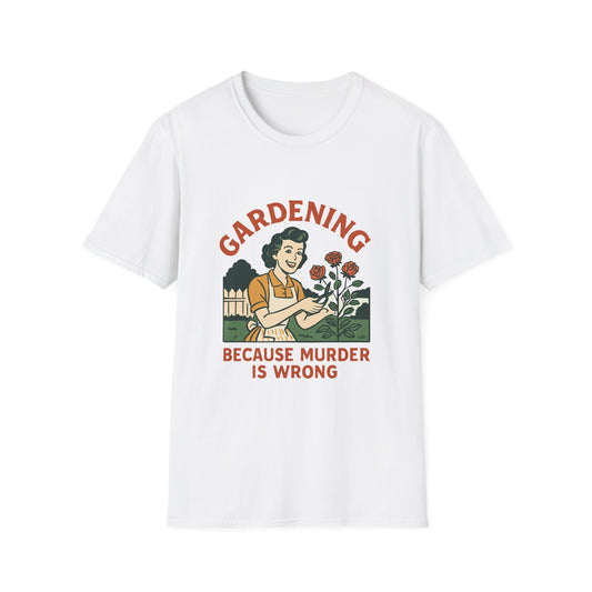 Gardening Because Murder Is Wrong
