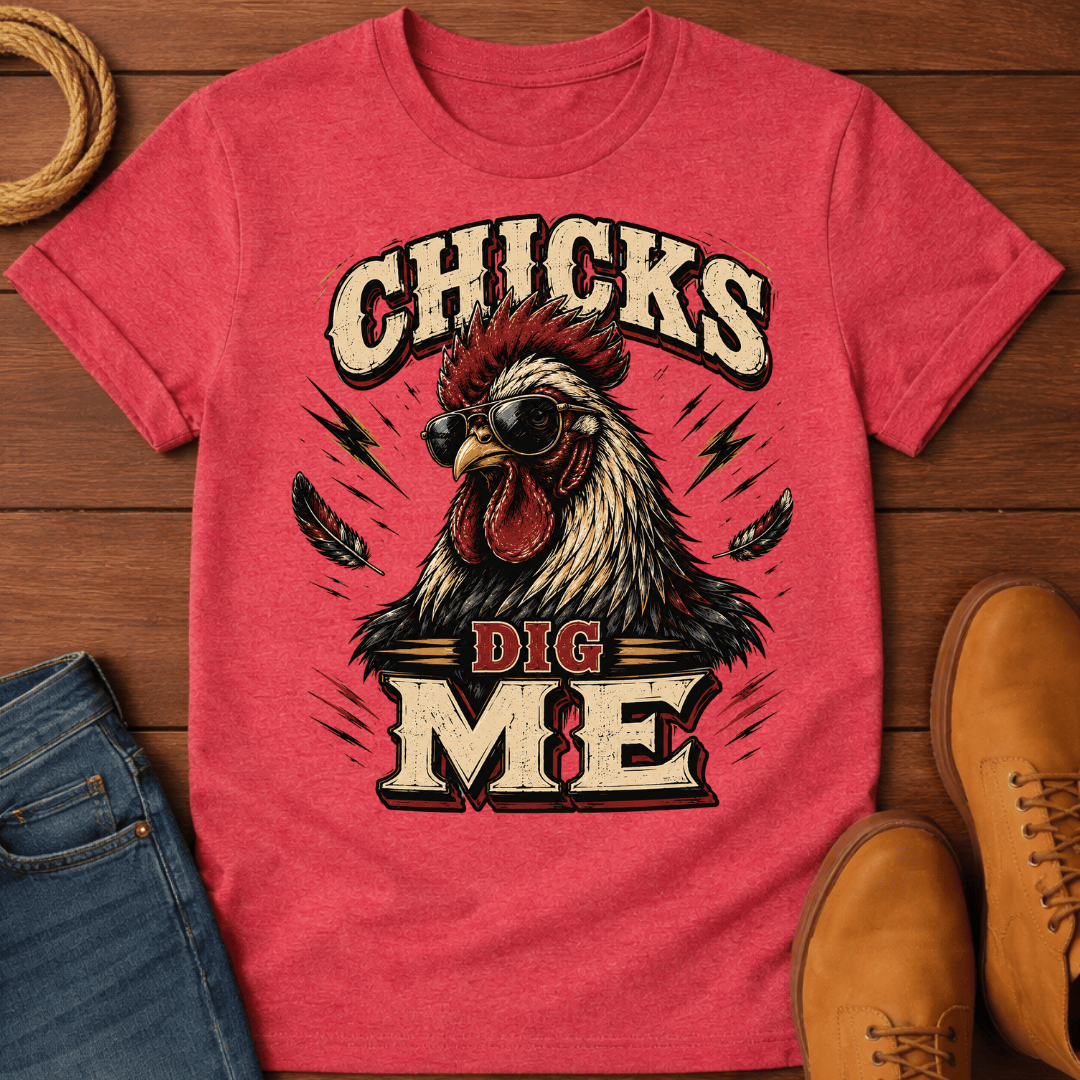 Chicks Dig Me T-Shirt
