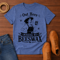 My Beeswax 5 T-Shirt