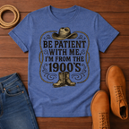 Be Patient T-shirt