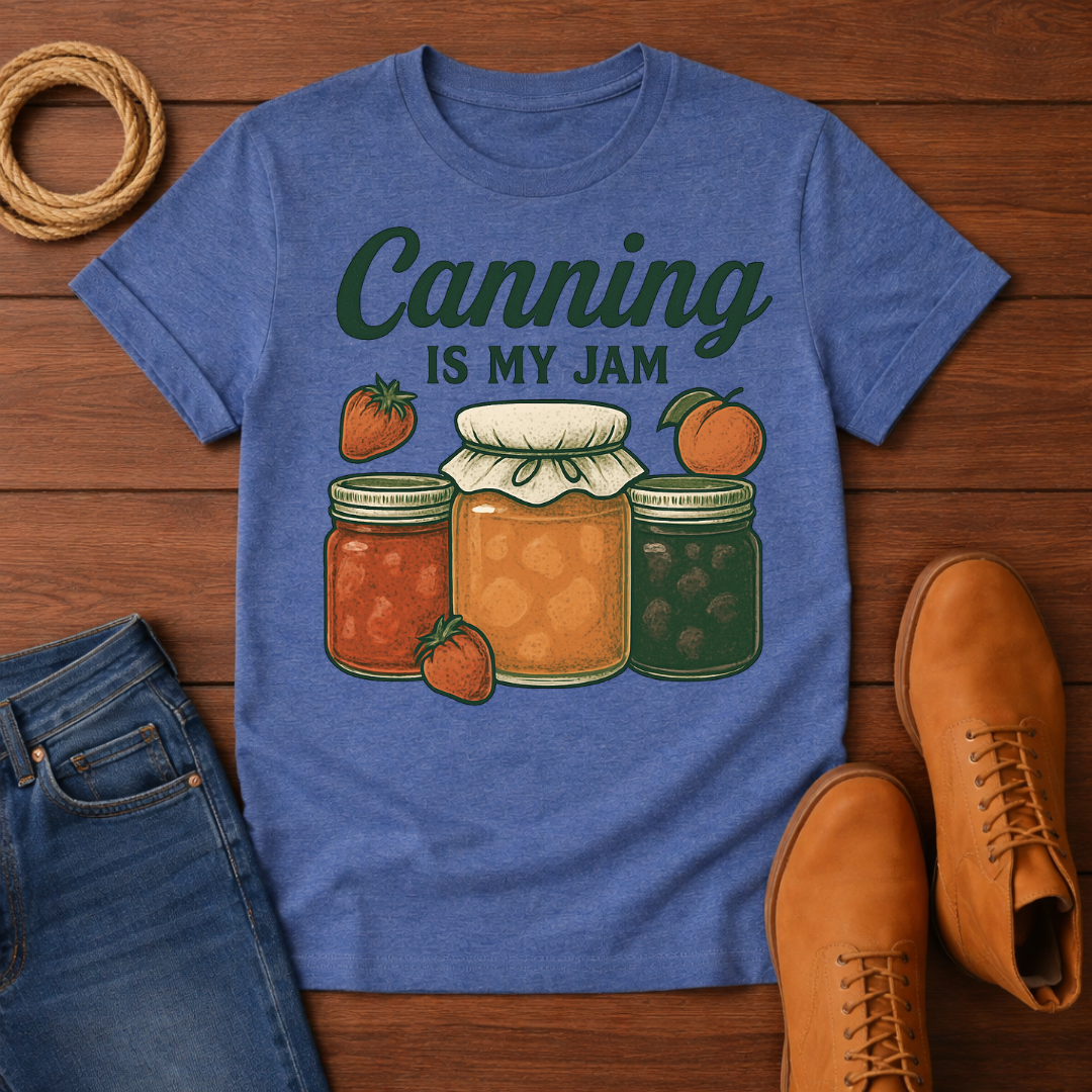Canning is My Jam T-shirt