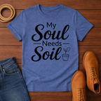 Soul Needs Soil 2 T-Shirt