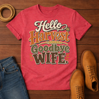 Bye Wife T-Shirt