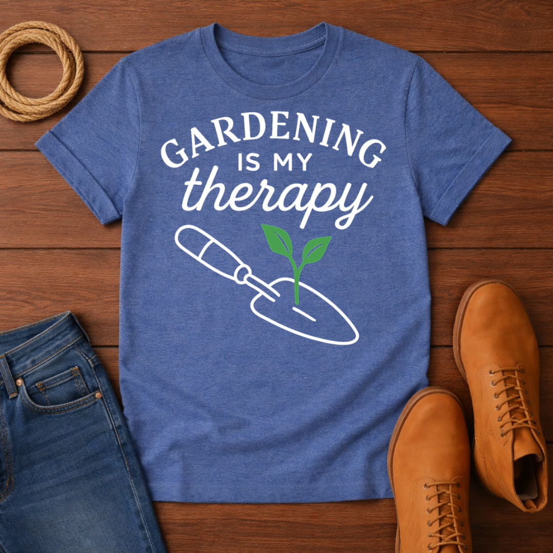 Gardening Is My Therapy T-Shirt