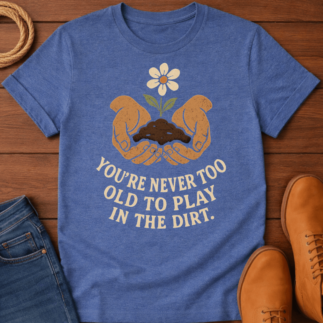 Never Too Old T-Shirt