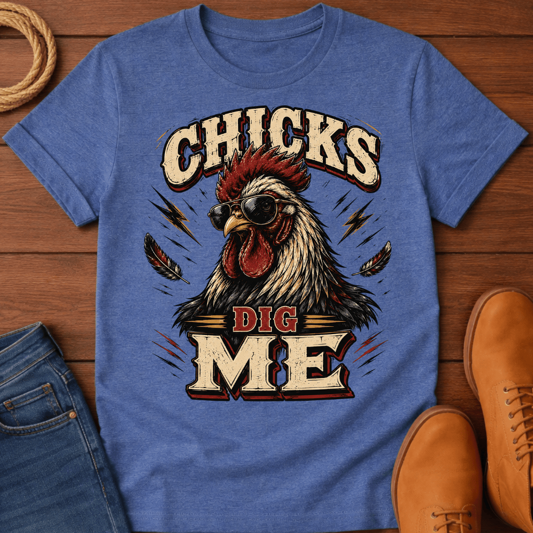 Chicks Dig Me T-Shirt
