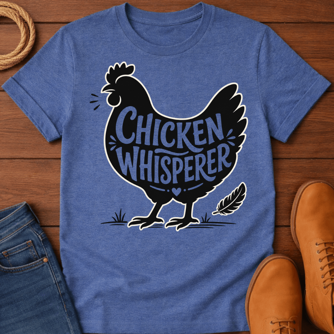 Hen Whisperer T-Shirt