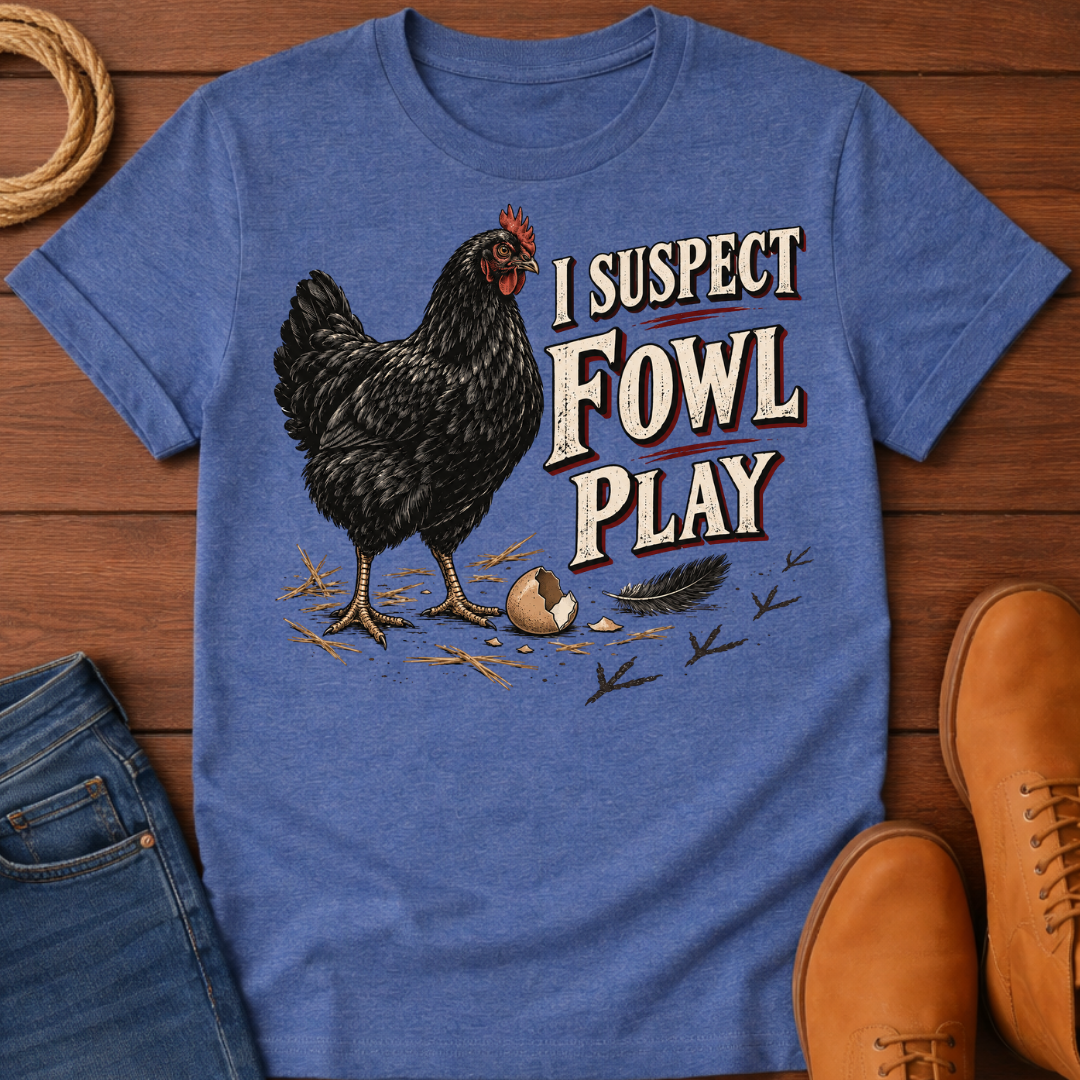 Fowl Play T-Shirt