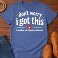 I Got This T-Shirt