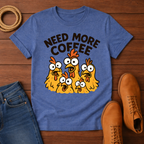 Need Coffee T-Shirt