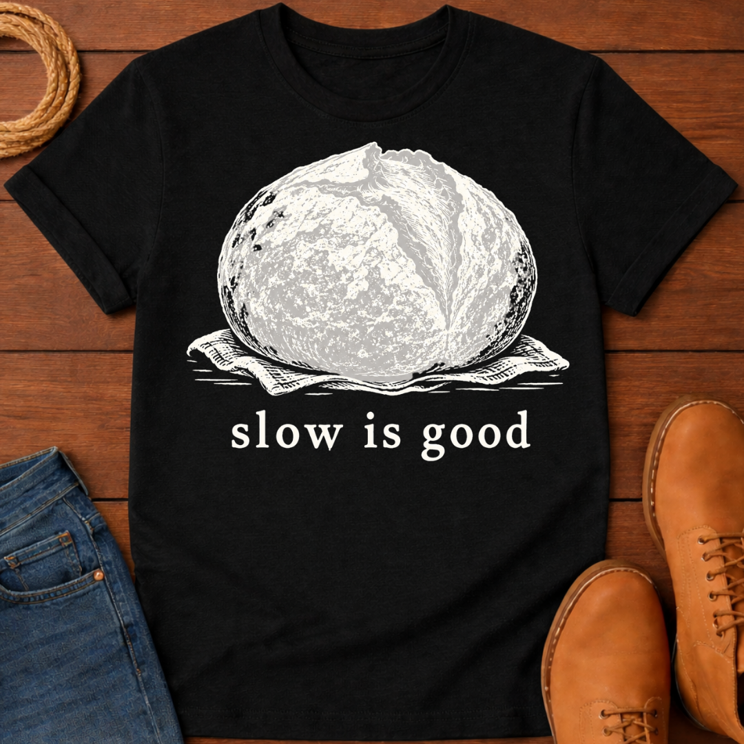 Slow is Good T-Shirt