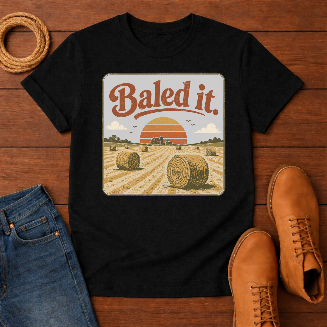 Baled It T-Shirt