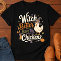 Witch Better T-Shirt