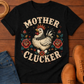Mother Clucker T-Shirt