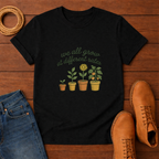 We All Grow T-shirt