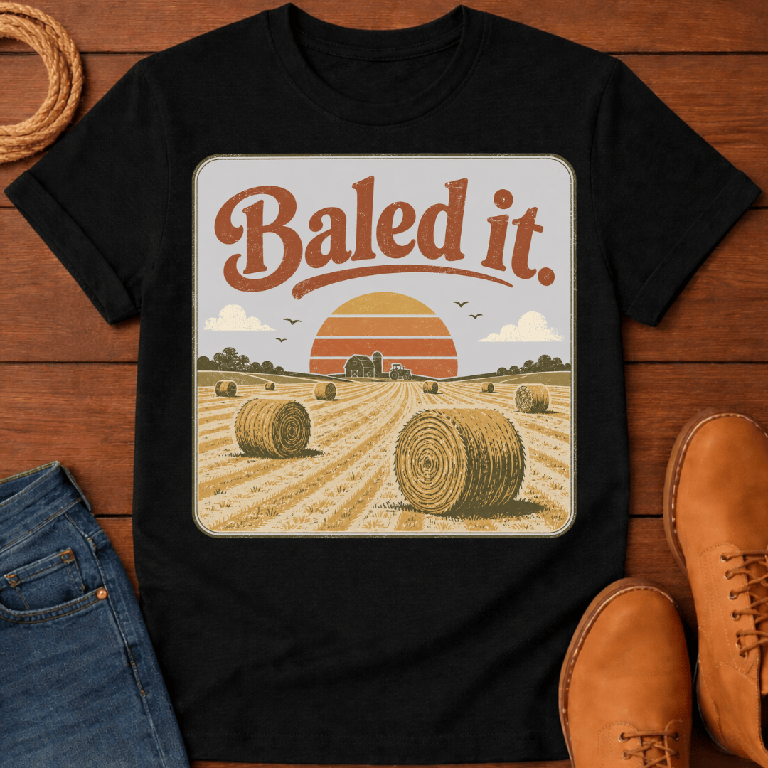 Baled It T-Shirt