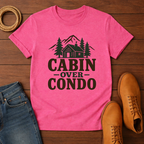 Cabin Over Condo T-shirt