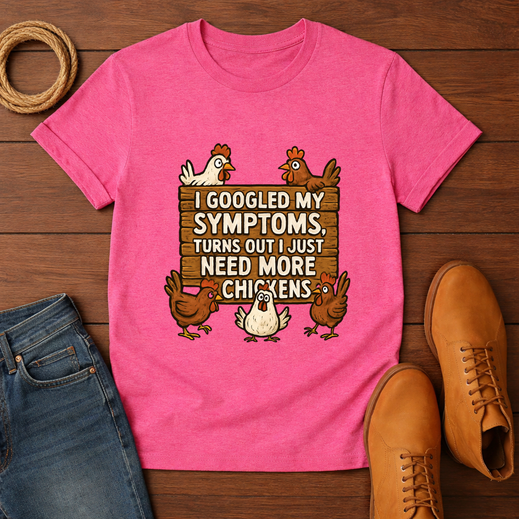 I Googled My Symptoms T-shirt