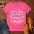 I'm A Plantaholic T-shirt