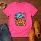 Wet My Plants T-shirt