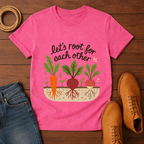 Rooting For Eachother T-shirt