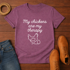 My Chickens Are My Therapy T-shirt