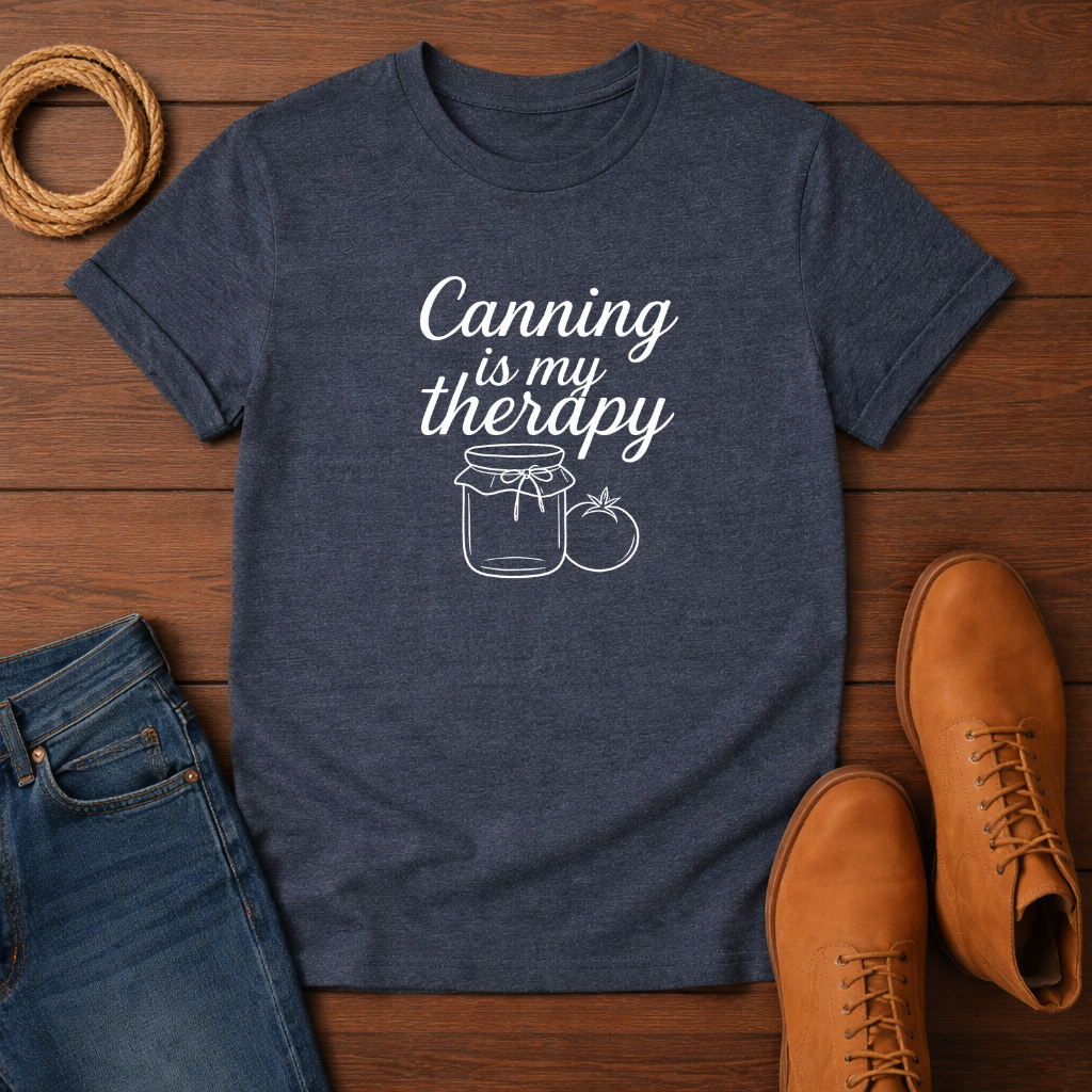 Canning is My Therapy T-shirt