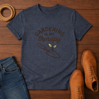 Gardening Is My Therapy T-shirt