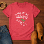 Gardening is My Therapy T-shirt