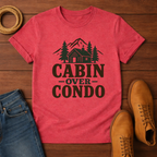 Cabin Over Condo T-shirt