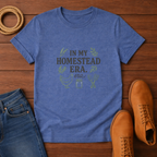 In My Homestead Era T-shirt