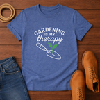 Gardening is My Therapy T-shirt