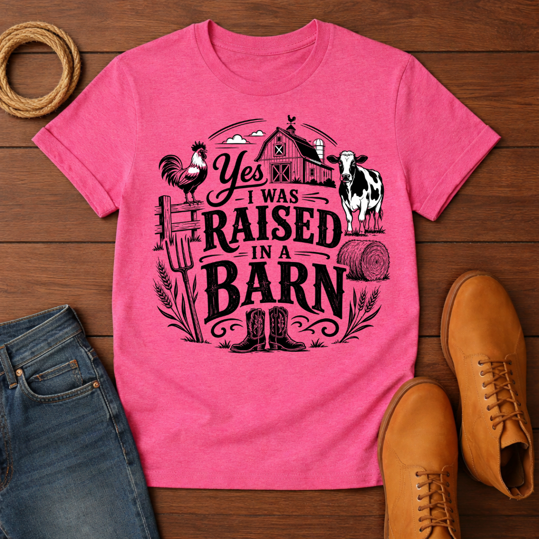 Raised In Barn T-Shirt