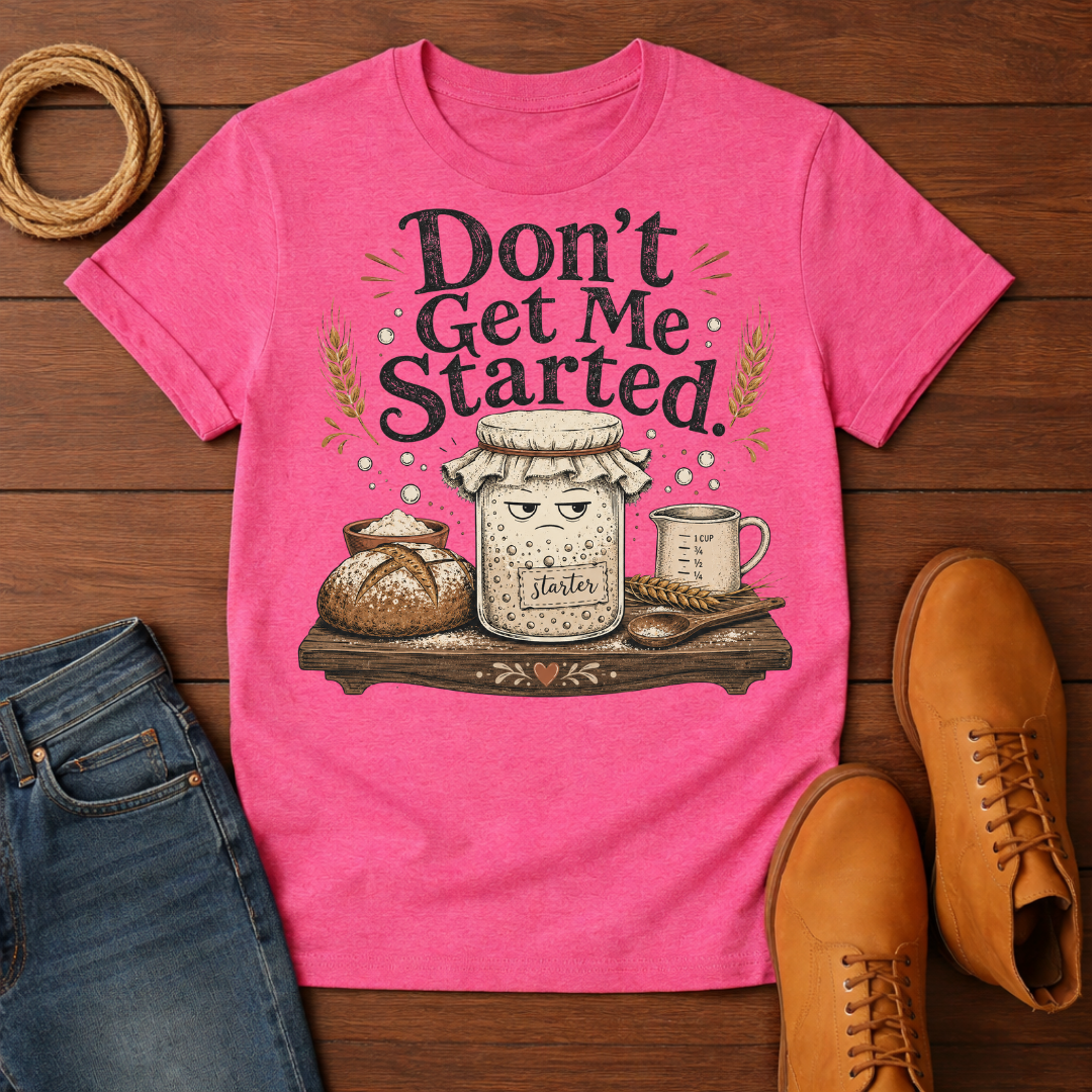 Don't Start T-Shirt