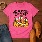 Need Coffee T-Shirt