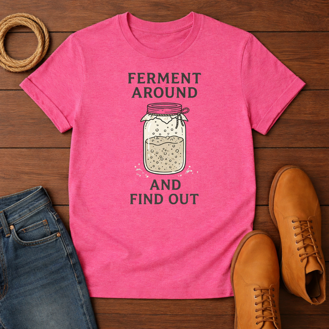 Ferment Around T-Shirt