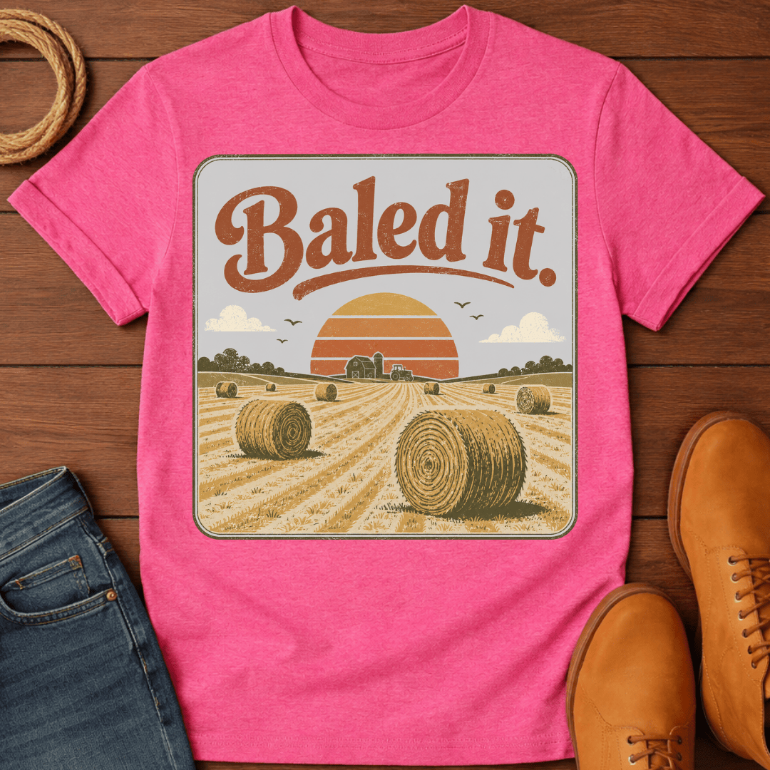 Baled It T-Shirt