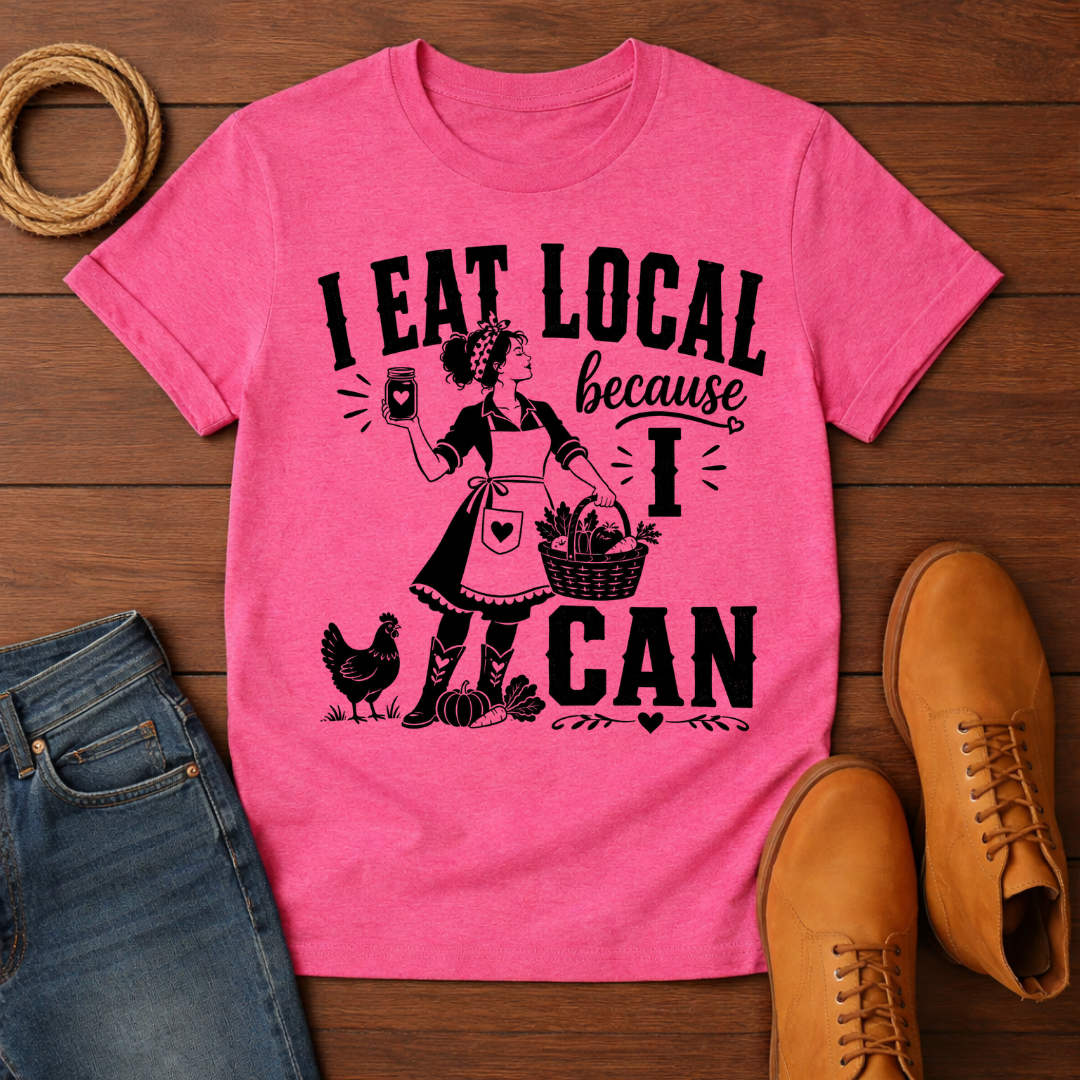 I Eat Local 4 T-Shirt