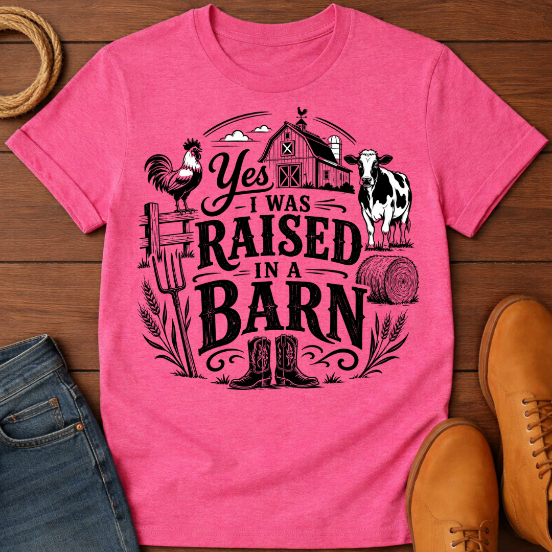 Raised In Barn T-Shirt