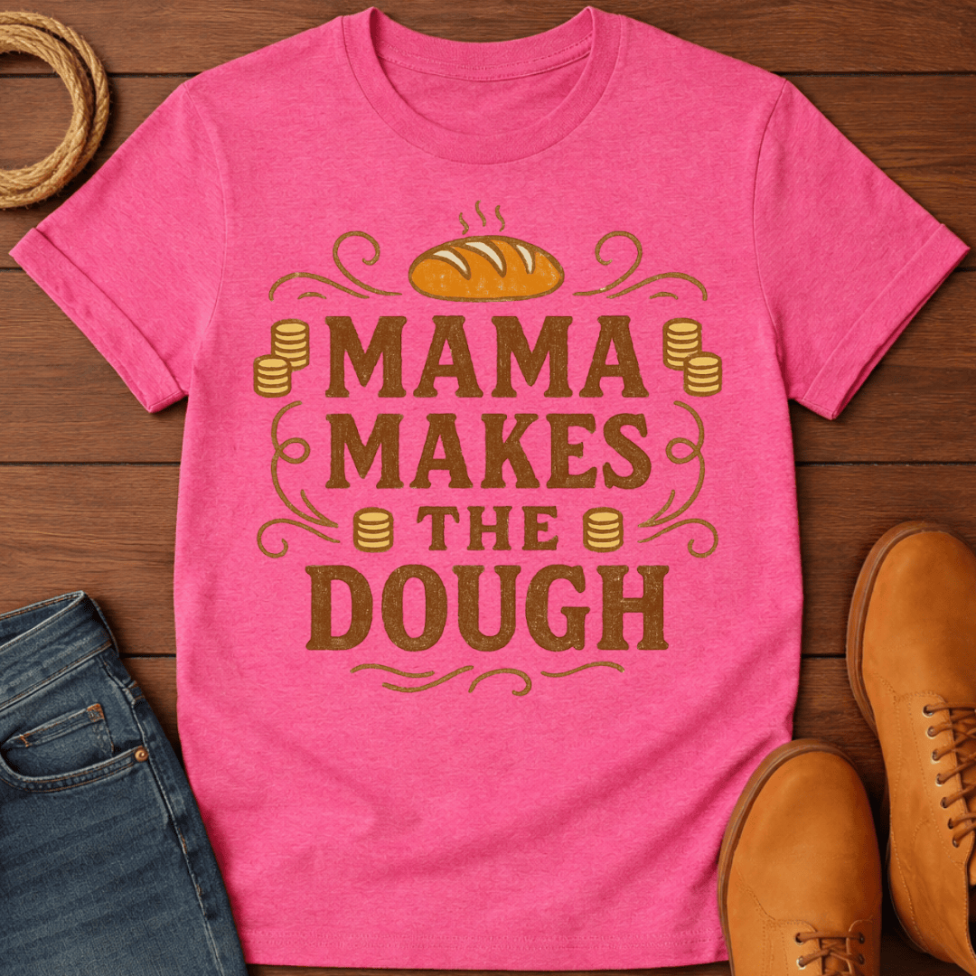 Mama's Dough T-Shirt