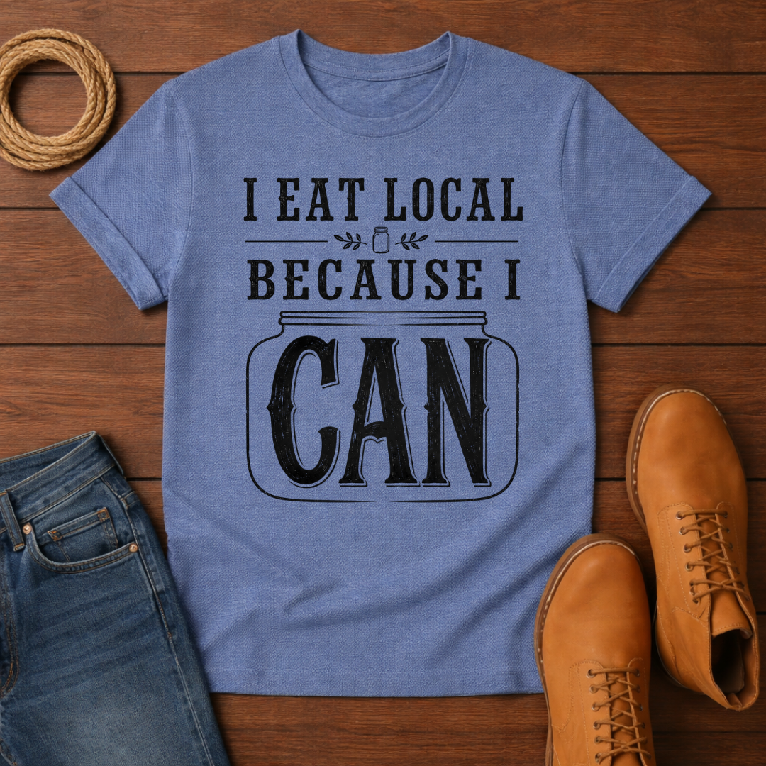 I Eat Local 2 T-Shirt